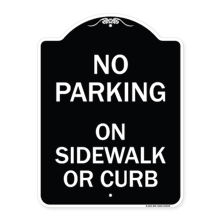 Signmission No Parking on Sidewalk or Curb Heavy-Gauge Aluminum Architectural Sign, 24" x 18", BW-1824-23694 A-DES-BW-1824-23694